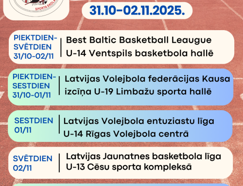 Mūsējie startē – nāc atbalstīt! 31.10.-02.11.2025.